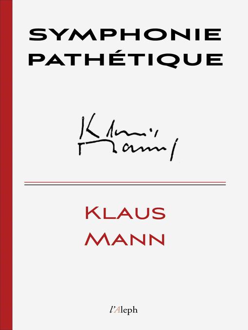 Title details for Symphonie Pathétique by Klaus Mann - Available